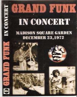 Grand Funk Railroad : In Concert